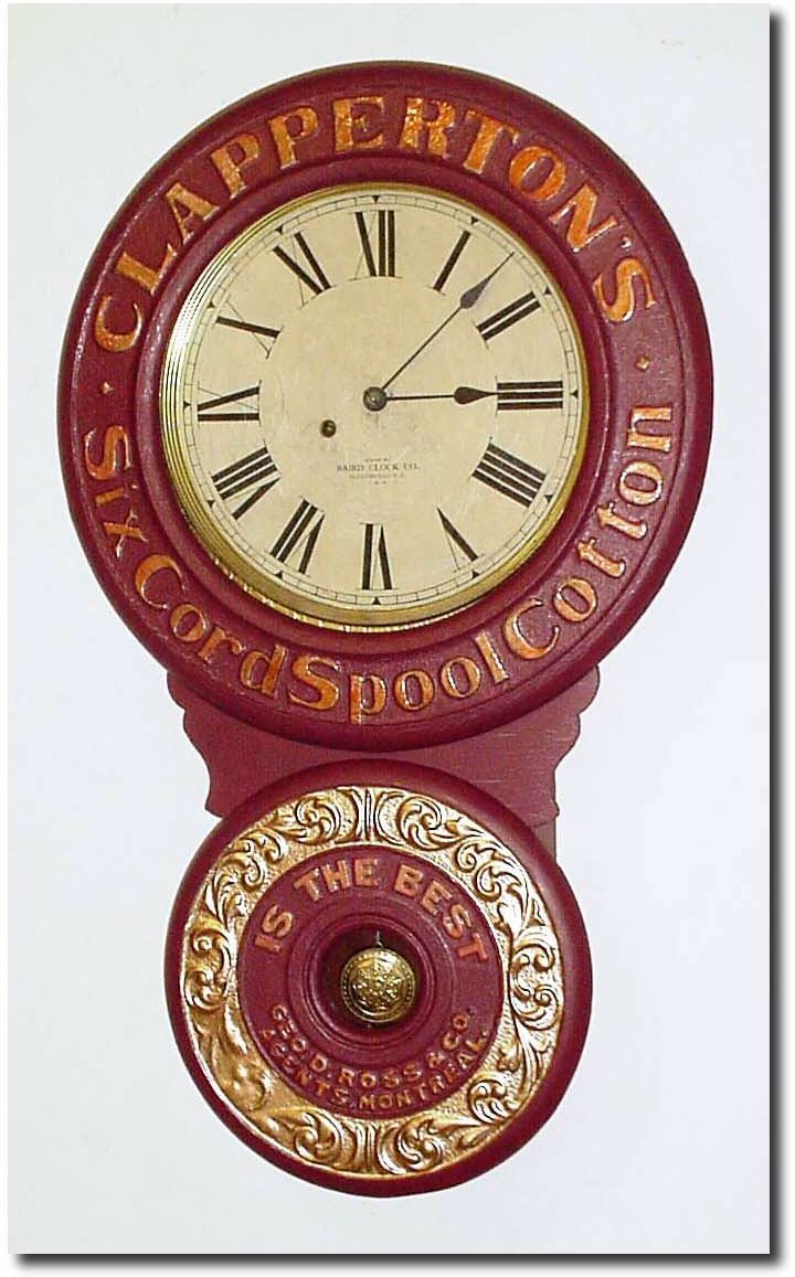 C.1890, Baird Clock Co., Plattsburgh, NY, clock advertising Clapperton"s Six Cord Spool Cotton, Geo D. Ross and Co., Agents, Montreal. — Antique Clocks Price Guide